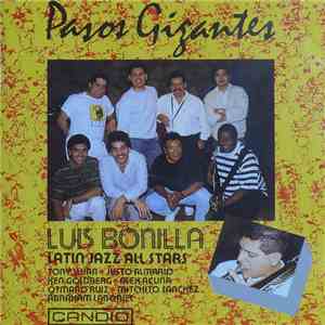 Luis Bonilla Latin Jazz All Stars - Pasos Gigantes download mp3