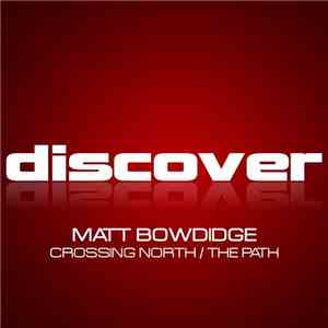 Matt Bowdidge - Crossing North / The Path download mp3
