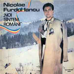 Nicolae Furdui Iancu - Noi Sîntem Români download mp3