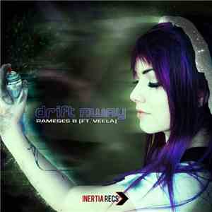 Rameses B Ft. Veela - Drift Away download mp3
