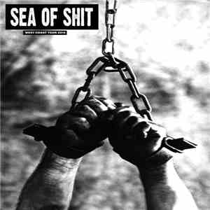 Sea Of Shit - West Coast Tour 2014 mp3 download