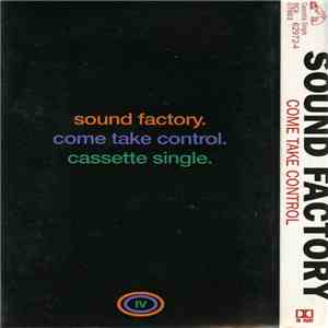 Sound Factory - Come Take Control download mp3