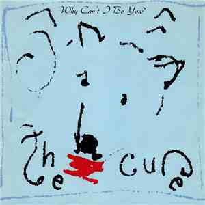 The Cure - Why Can't I Be You? download mp3