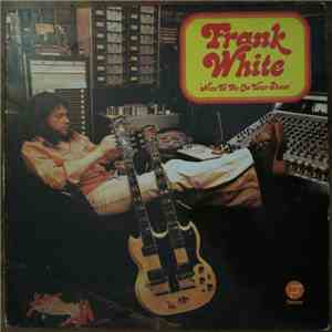 Frank White  - Nice To Be On Your Show download mp3