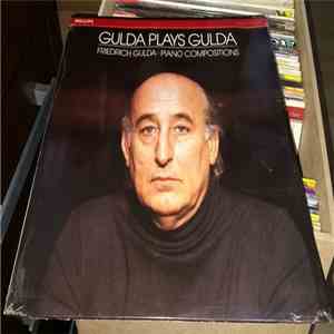 Friedrich Gulda - Gulda Plays Gulda - Piano Compositions download mp3