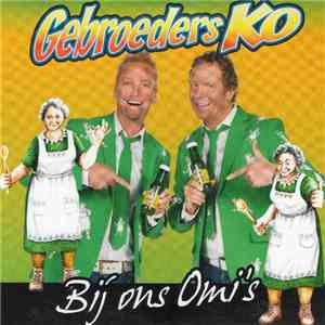 Gebroeders Ko - Bij Ons Omi's download mp3