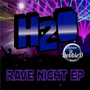 H2O - Rave Night EP download mp3