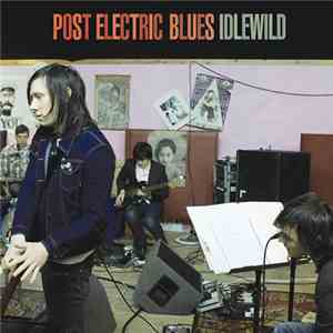 Idlewild - Post Electric Blues download mp3