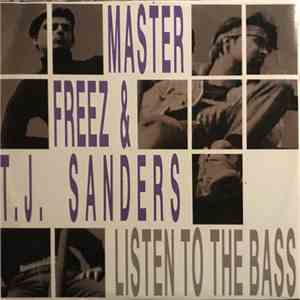 Master Freez E T.J. Sanders - Listen To The Bass download mp3