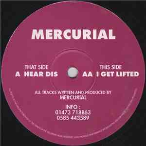 Mercurial - Hear Dis / I Get Lifted download mp3