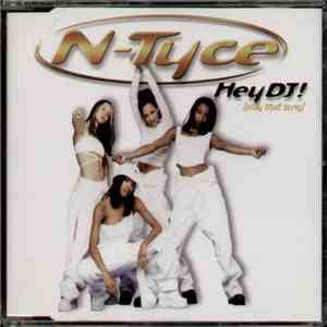 N-Tyce - Hey DJ! (Play That Song) mp3 download