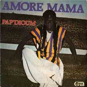 Pap 'Dioum - Amore Mama download mp3
