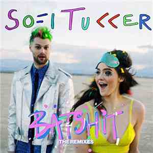 Sofi Tukker - Batshit (The Remixes) download mp3