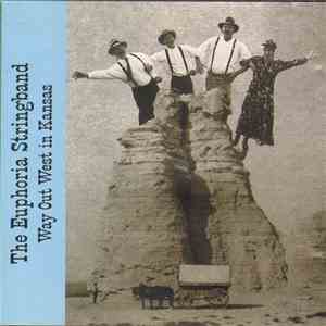 The Euphoria Stringband - Way Out West In Kansas mp3 download