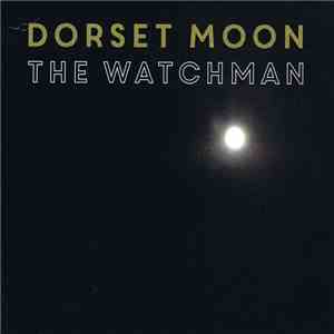 The Watchman - Dorset Moon download mp3
