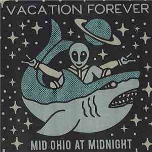 Vacation Forever  - Mid Ohio At Midnight download mp3