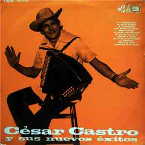 Cesar Castro - César Castro Y Sus Nuevos Éxitos download mp3
