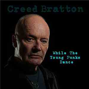 Creed Bratton - While The Young Punks Dance download mp3