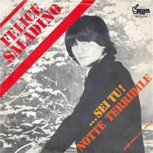 Felice Saladino - Sei Tu! / Notte Terribile download mp3