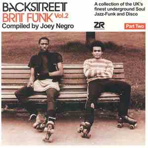 Joey Negro - Backstreet Brit Funk Vol. 2 (A Collection Of The UK's Finest Underground Soul, Jazz-Funk And Disco) (Part Two) download mp3