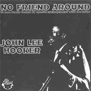 John Lee Hooker - No Friend Around download mp3