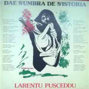 Larentu Pusceddu - Dae S'umbra de S'istoria download mp3