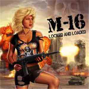 M-16  - Locked And Loaded download mp3