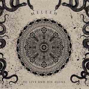 Meleeh - To Live And Die Alone download mp3