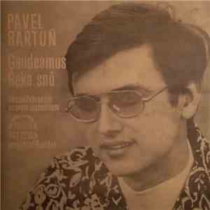 Pavel Bartoň - Gaudeamus / Řeka Snů download mp3