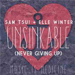 Sam Tsui + Elle Winter - Unsinkable (Never Giving Up) download mp3