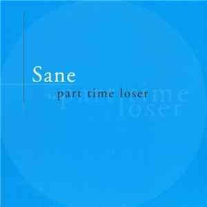 Sane  - Part Time Loser download mp3