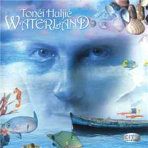 Tonči Huljić - Waterland download mp3