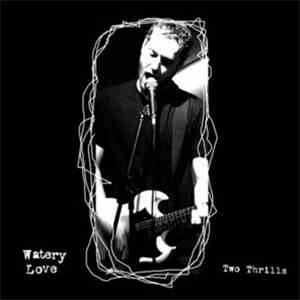 Watery Love - Two Thrills download mp3