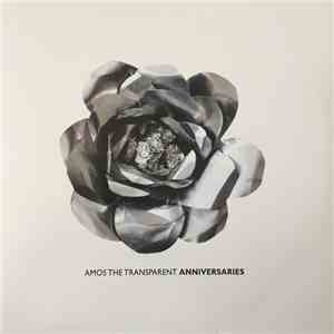 Amos The Transparent - Anniversaries download mp3