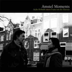 Atzko Kohashi, Frans Van Der Hoeven - Amstel Moments download mp3