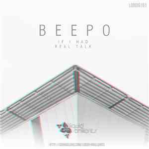 Beepo - If I Had / Real Talk download mp3