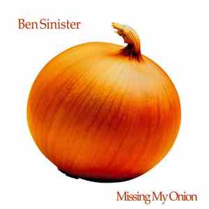 Ben Sinister - Missing My Onion download mp3