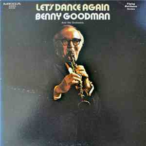 Benny Goodman And His Orchestra - Let's Dance Again download mp3