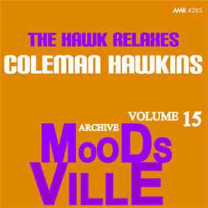 Coleman Hawkins - Moodsville Volume 15: The Hawk Relaxes mp3 download