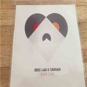 Eric Lau & Tawiah - Love Call download mp3