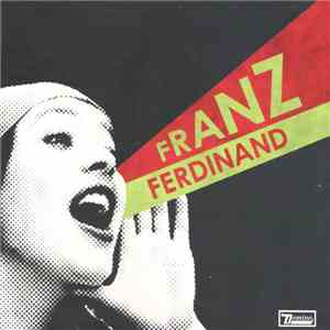 Franz Ferdinand - You Could Have It So Much Better download mp3