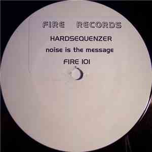 Hardsequencer - Noise Is The Message download mp3