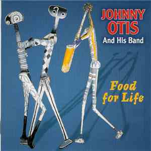 Johnny Otis And His Band - Food For Life mp3 download