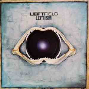 Leftfield - Leftism download mp3