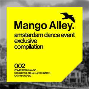 Mango  / We Are All Astronauts - Amsterdam Dance Event Exclusive Compilation 002 download mp3