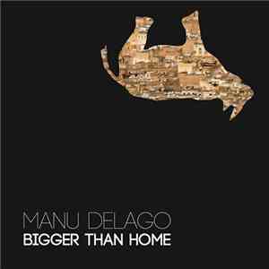 Manu Delago - Bigger Than Home download mp3