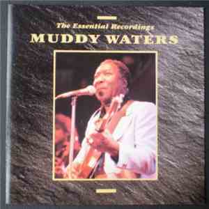 Muddy Waters - The Essential Rwecordings mp3 download