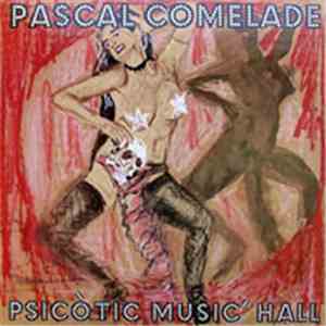 Pascal Comelade - Psicòtic Music´ Hall mp3 download