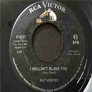 Pat Hervey - I Wouldn't Blame You download mp3
