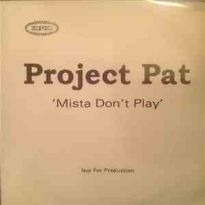 Project Pat - Mista Don't Play Everythangs Workin download mp3